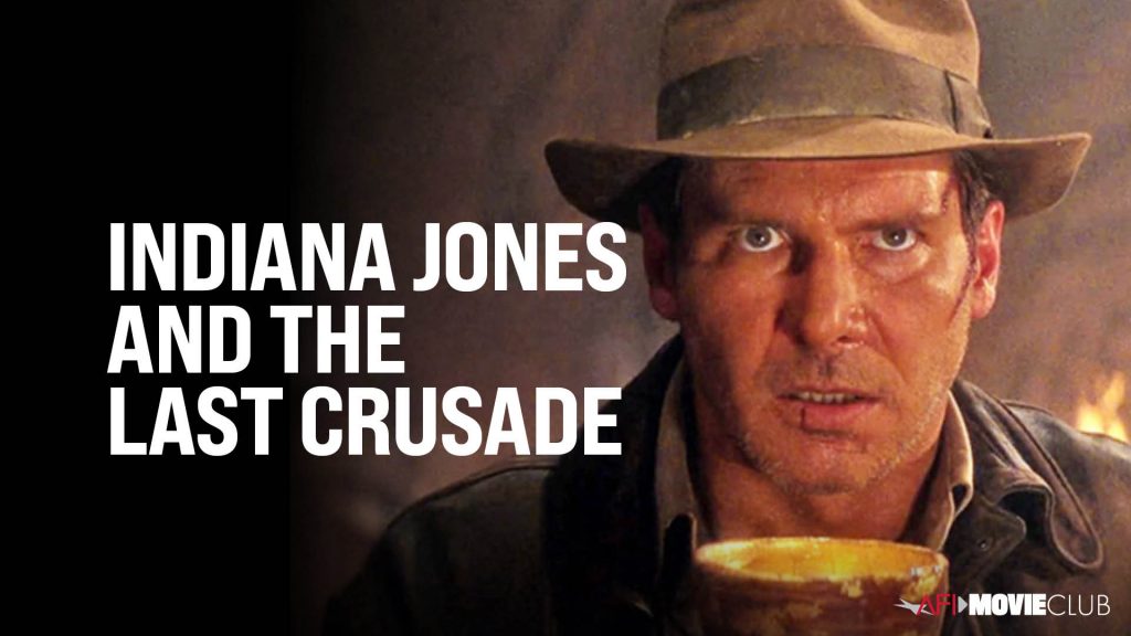 INDIANA JONES AND THE LAST CRUSADE 1989 AFI Movie Club American