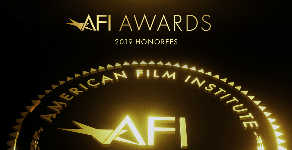 AFI AWARDS 2019 Honorees Announced American Film Institute