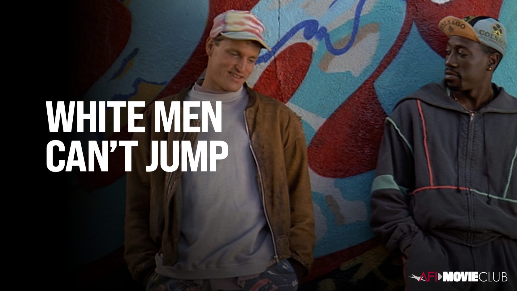 AFI Movie Club WHITE MEN CAN’T JUMP American Film Institute