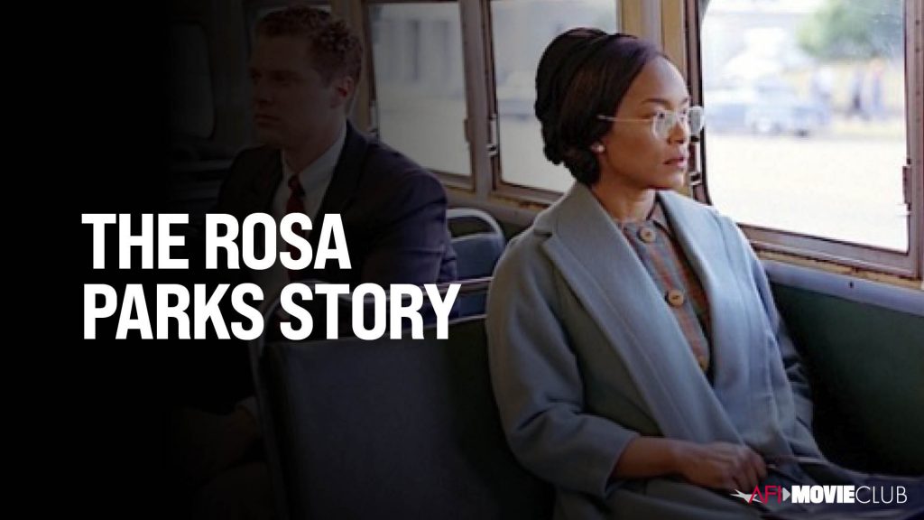 AFI Movie Club THE ROSA PARKS STORY American Film Institute