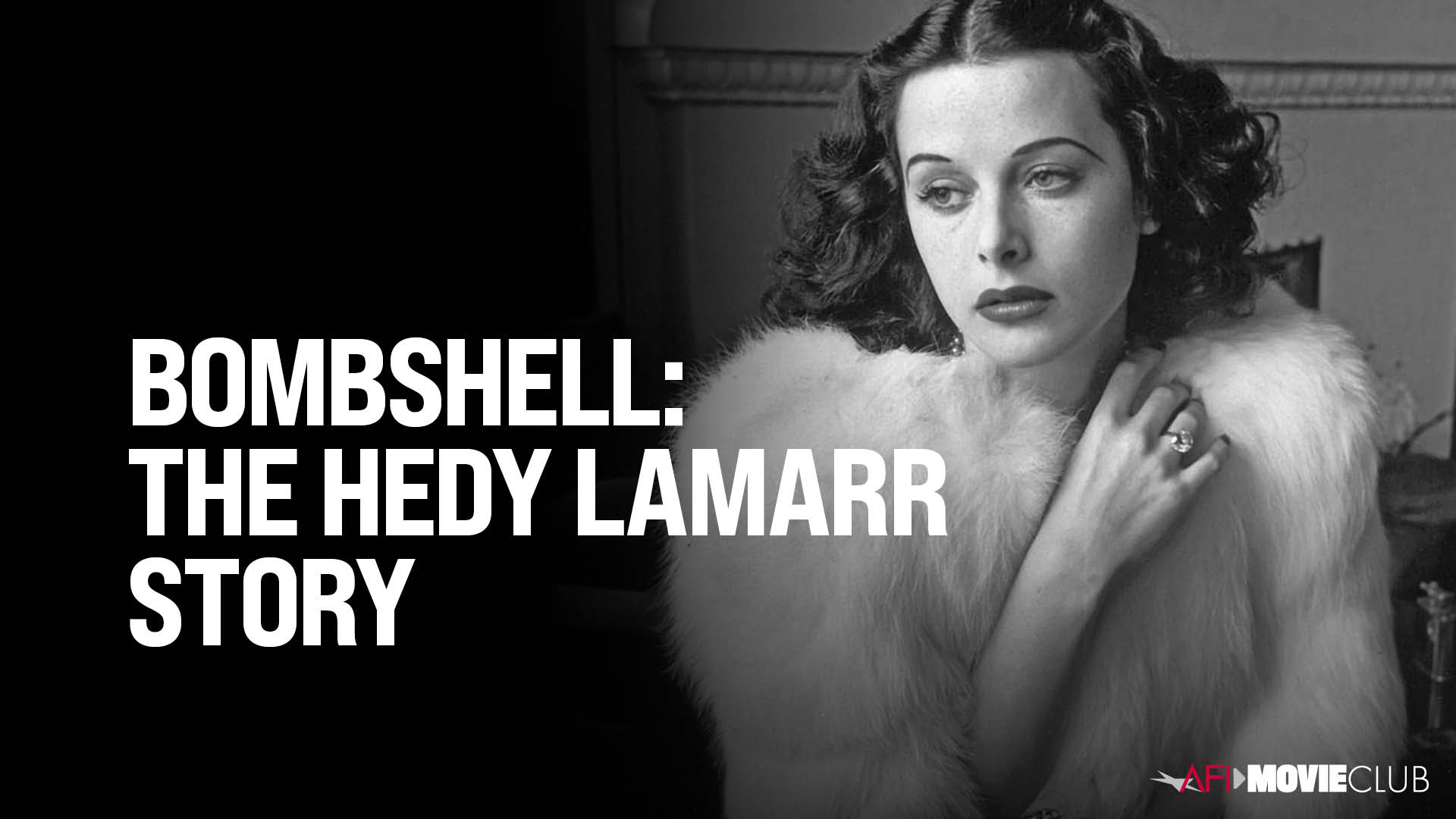 Bombshell: The Hedy Lamarr Story Film Still - Hedy Lamarr