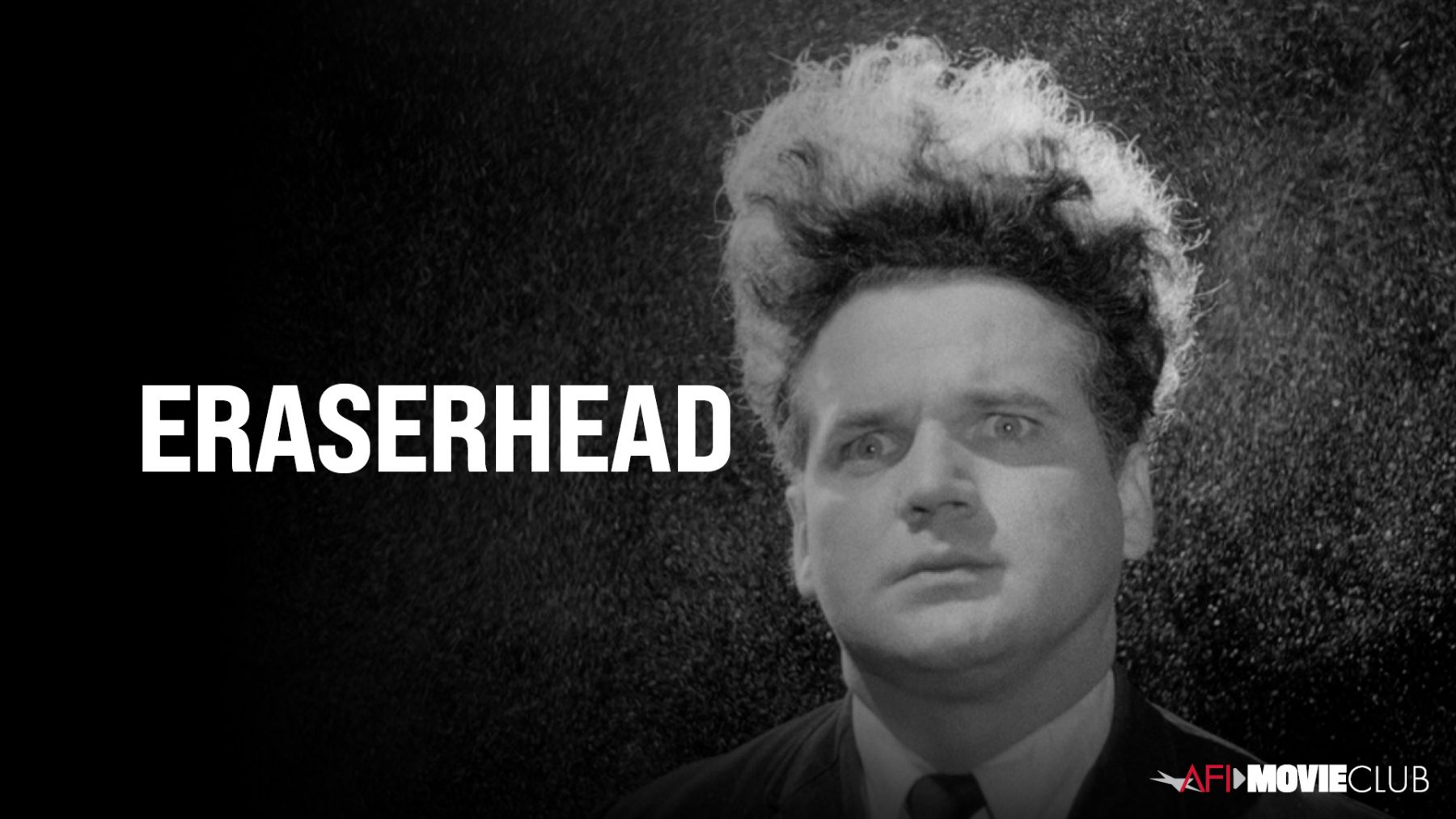 ERASERHEAD (1977) AFI Movie Club American Film Institute