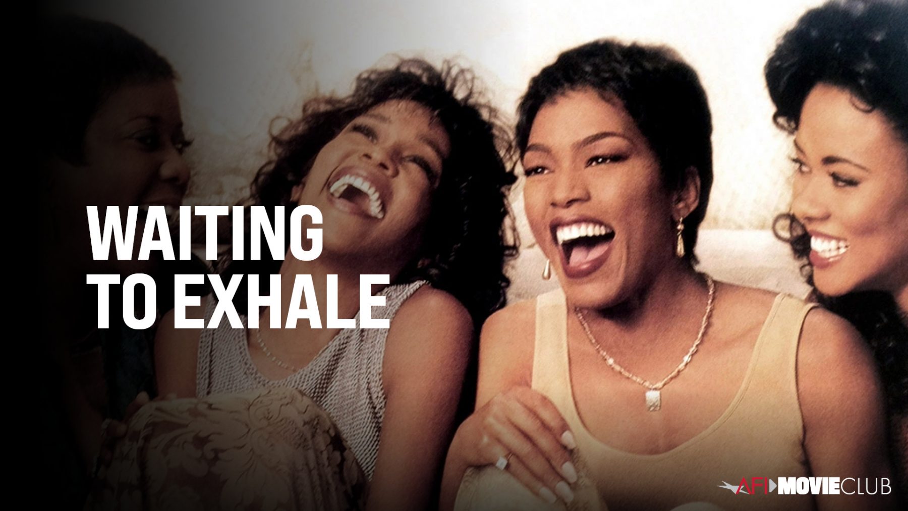 WAITING TO EXHALE (1995) AFI Movie Club American Film Institute