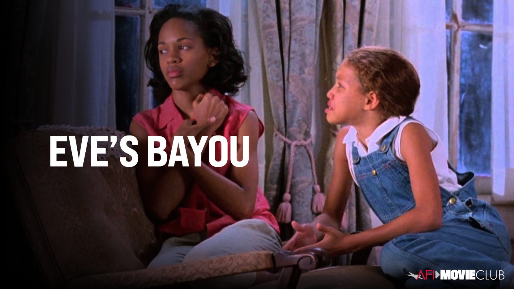 EVE’S BAYOU (1997) AFI Movie Club American Film Institute
