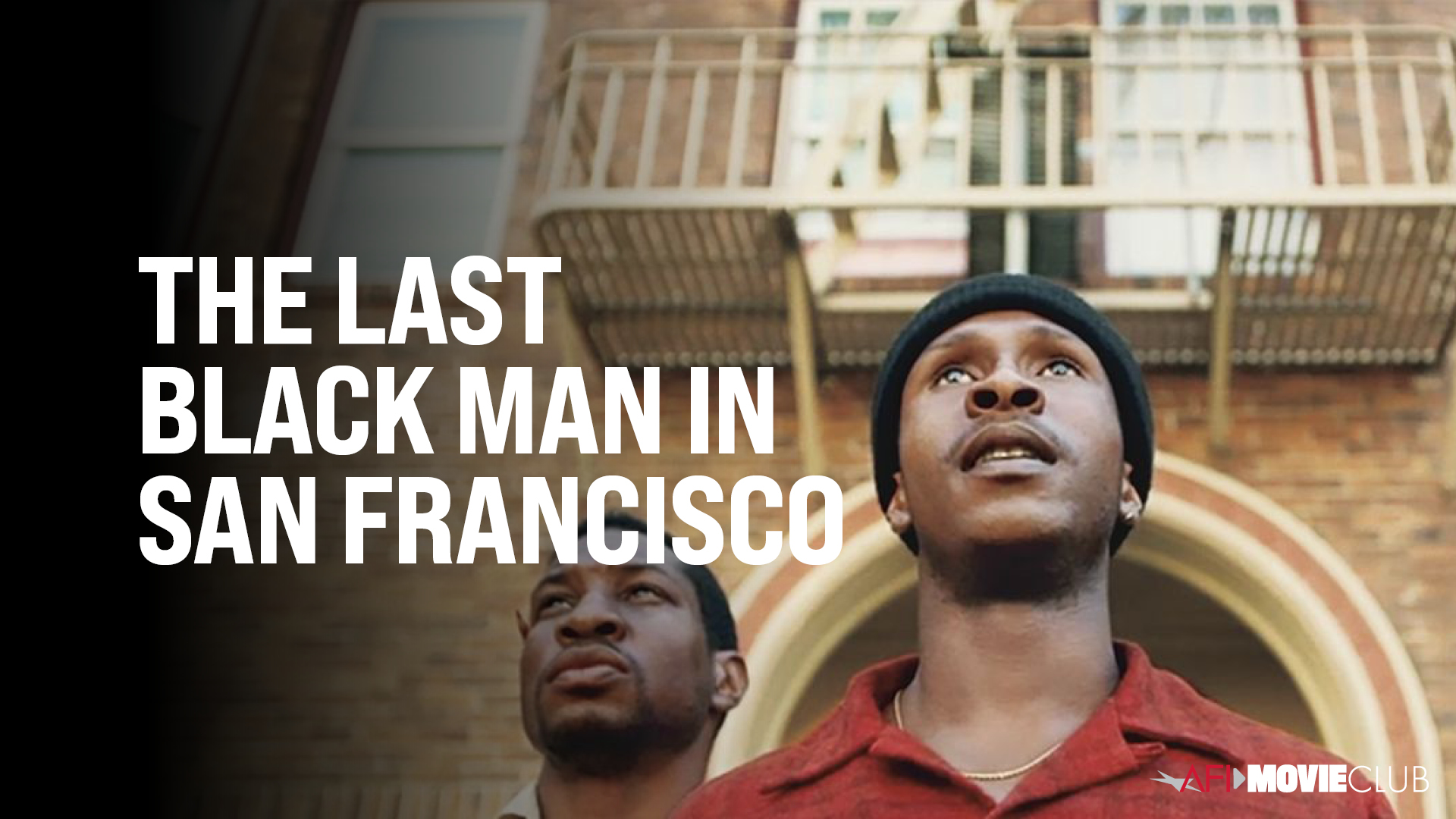 The Last Black Man In San Francisco Film Still - Jimmie Fails