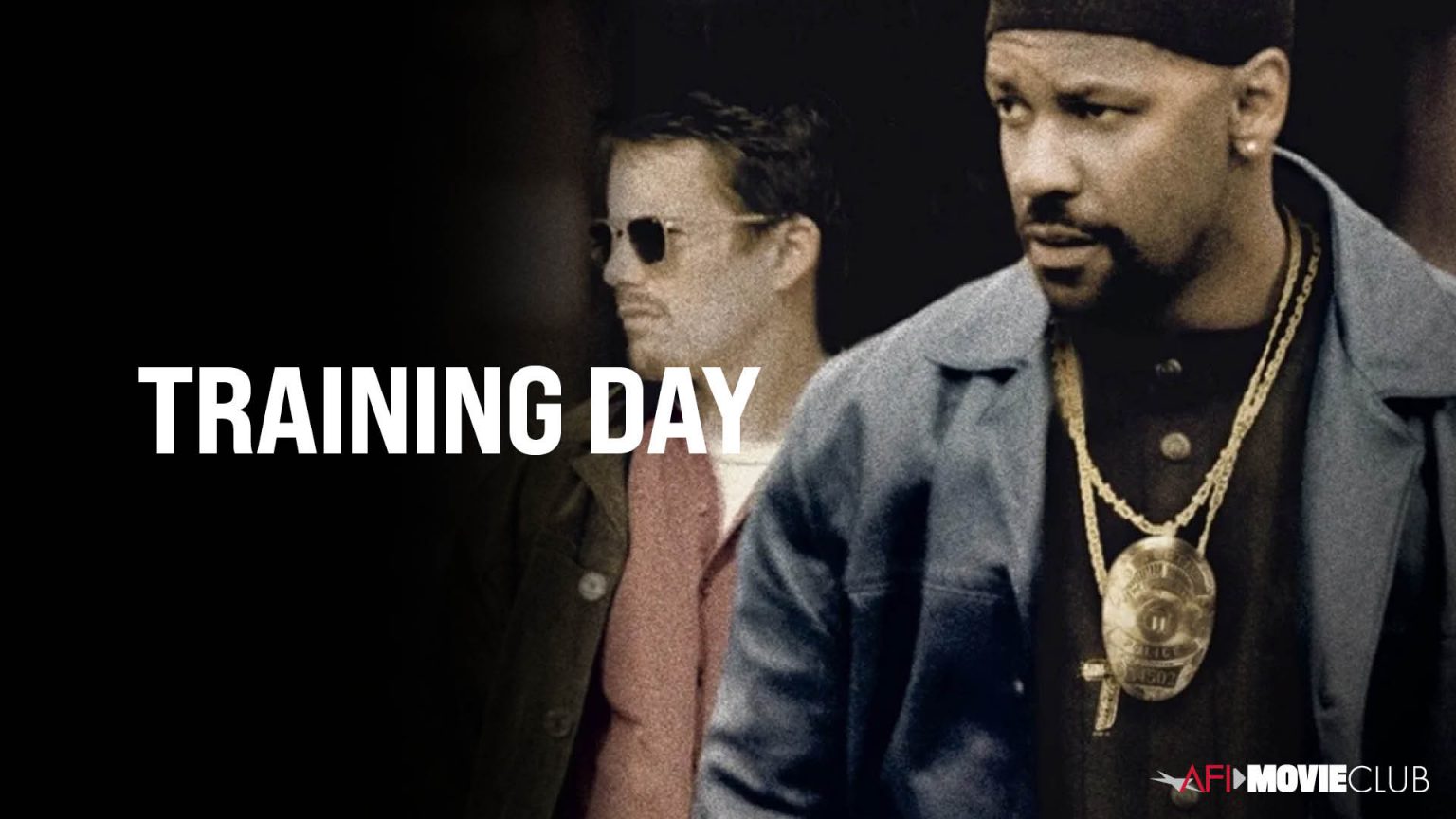TRAINING DAY (2001) – AFI Movie Club | American Film Institute