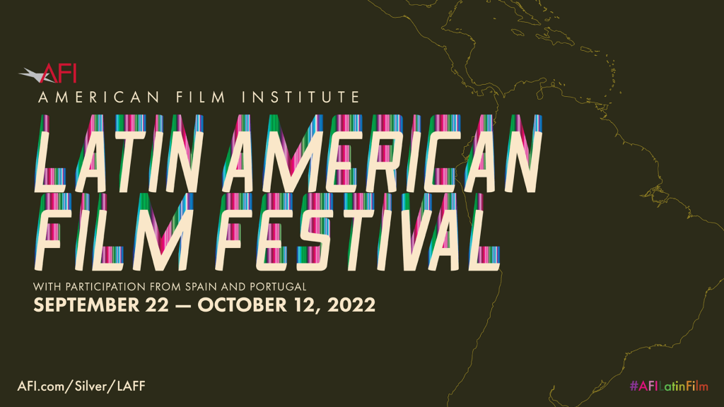 AFI Silver Theatre 2022 Latin American Film Festival Full Lineup