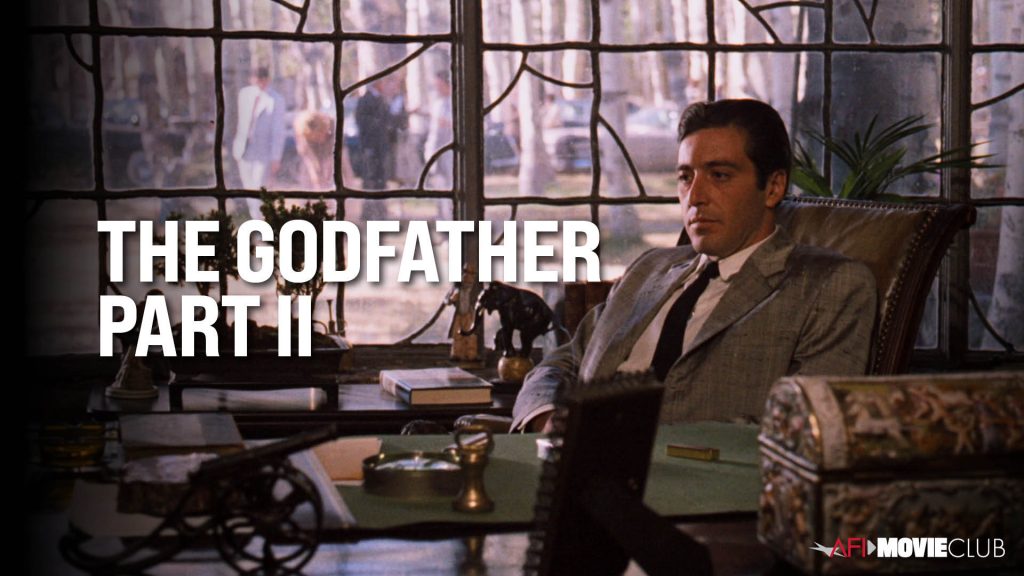 THE GODFATHER PART II (1974) – AFI Movie Club | American Film Institute