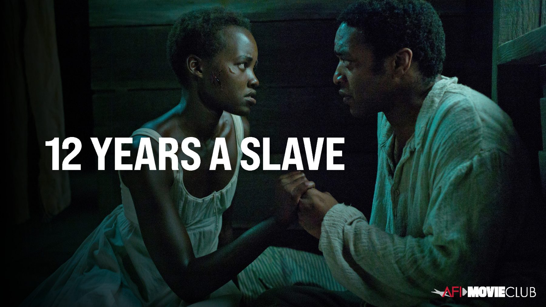 Years A Slave Afi Movie Club American Film Institute