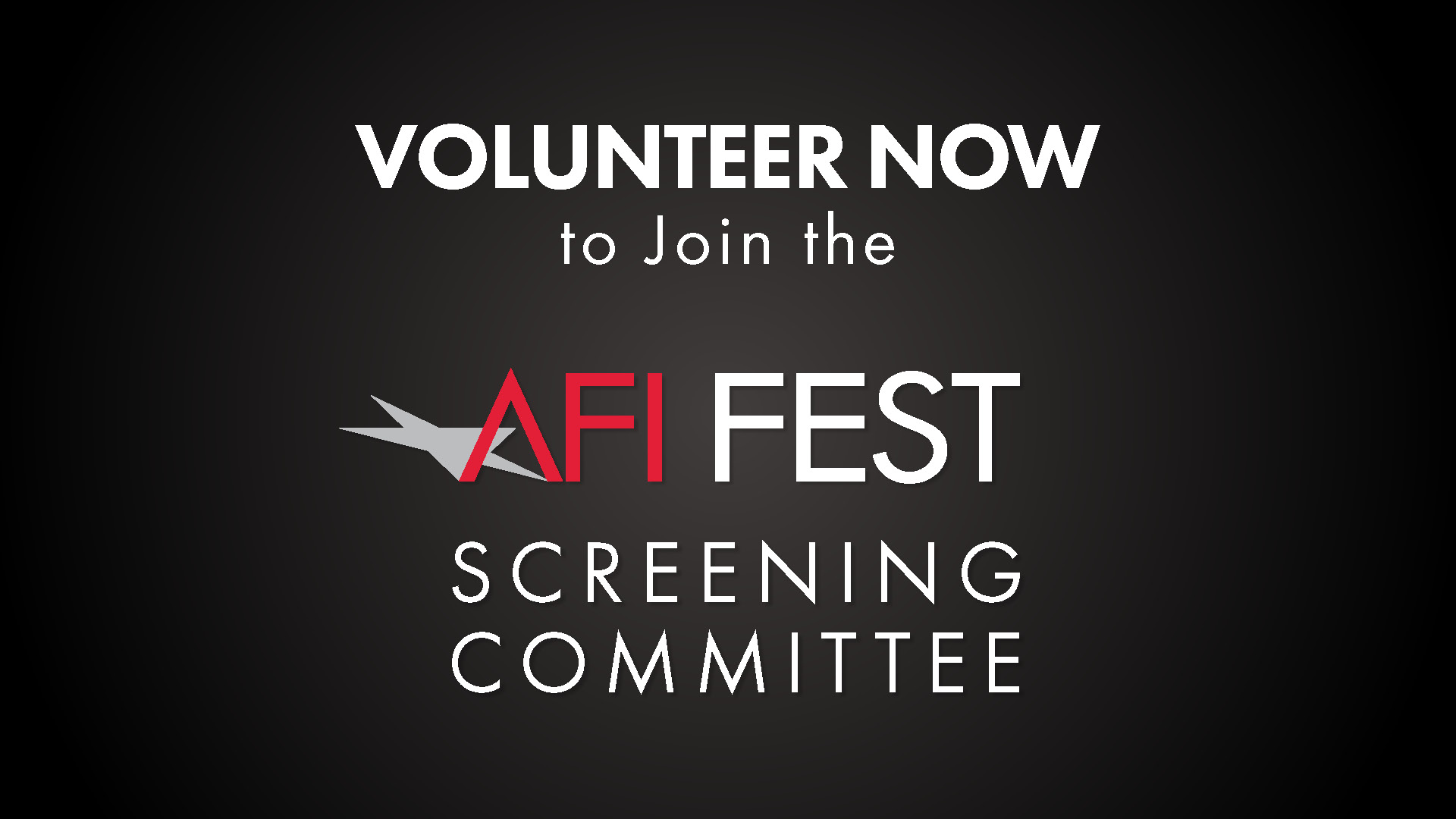Volunteer for the AFI FEST Screening Committee American Film Institute