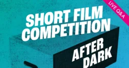 SHORTS PROGRAM: AFTER DARK