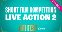 SHORTS PROGRAM: LIVE ACTION 2