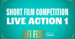 SHORTS PROGRAM: LIVE ACTION 1